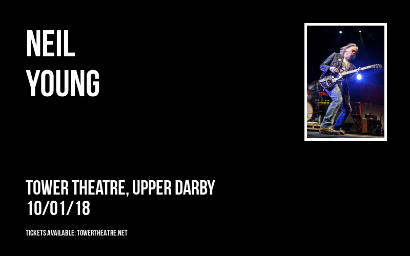 Neil Young at Tower Theatre tickets Neil Young at Tower Theatre