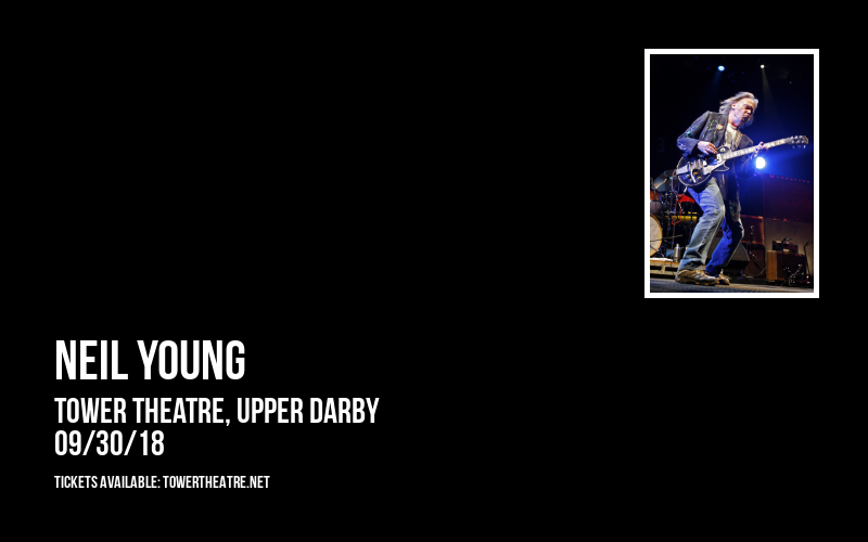 Neil Young at Tower Theatre tickets Neil Young at Tower Theatre