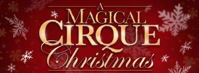 A Magical Cirque Christmas at Tower Theatre